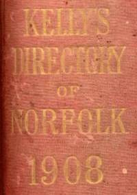 Kellys Directory of Norfolk 1908
