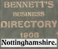 Bennett's Business Directory of Nottinghamshire 1908