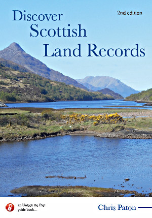 Discover Scottish Land Records 2nd Edition